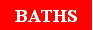 Text Box: BATHS